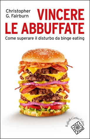 VINCERE LE ABBUFFATE Come superare il disturbo da binge eating