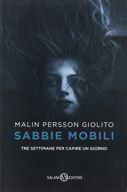 SABBIE MOBILI. TRE SETTIMANE PER CAPIRE UN GIORNO