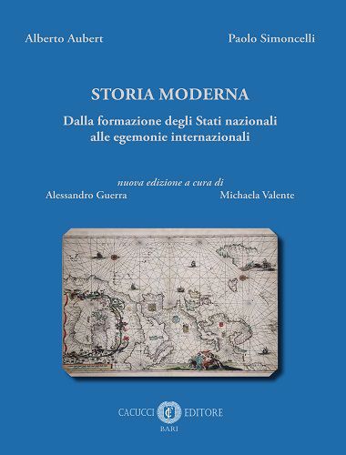 STORIA MODERNA. Dalla formazione degli Stati nazionali alle egemonie internazionali