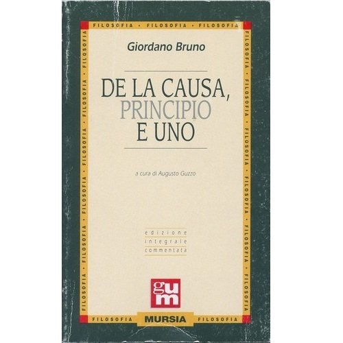 DE LA CAUSA, PRINCIPIO ET UNO. PER LE SCUOLE SUPERIORI
