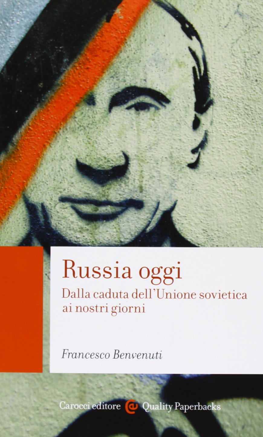 RUSSIA OGGI. DALLA CADUTA DELL'UNIONE SOVIETICA AI NOSTRI GIORNI