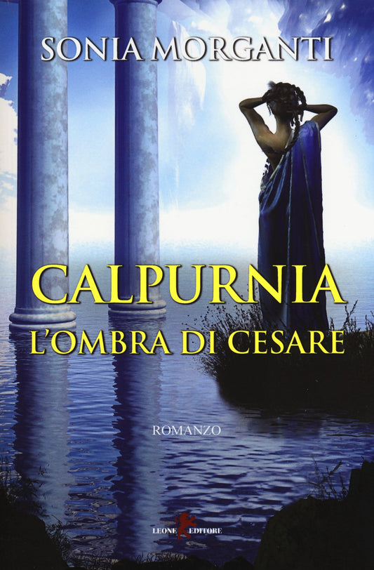 CALPURNIA. L'OMBRA DI CESARE