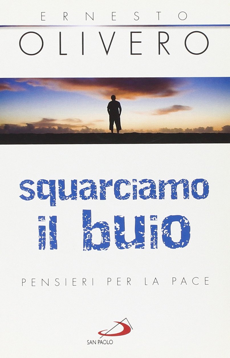 SQUARCIAMO IL BUIO. PENSIERI PER LA PACE