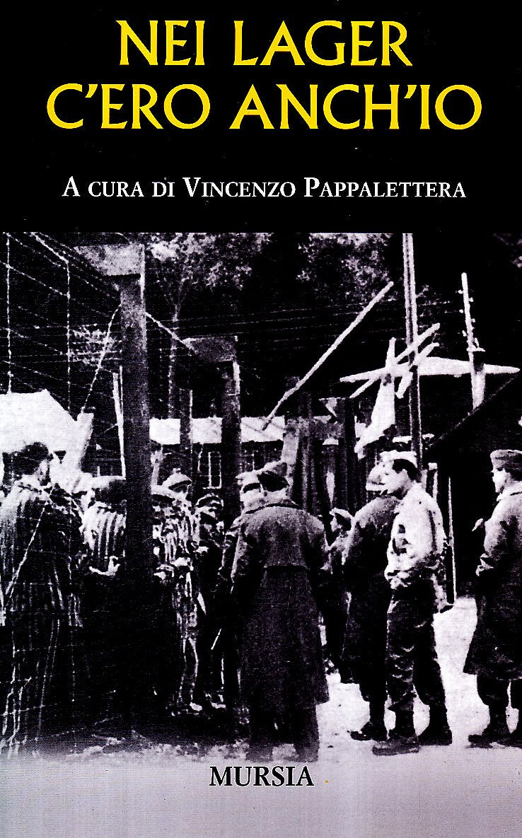 NEI LAGER C'ERO ANCH'IO