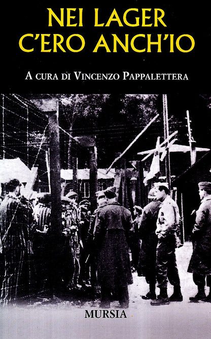 NEI LAGER C'ERO ANCH'IO
