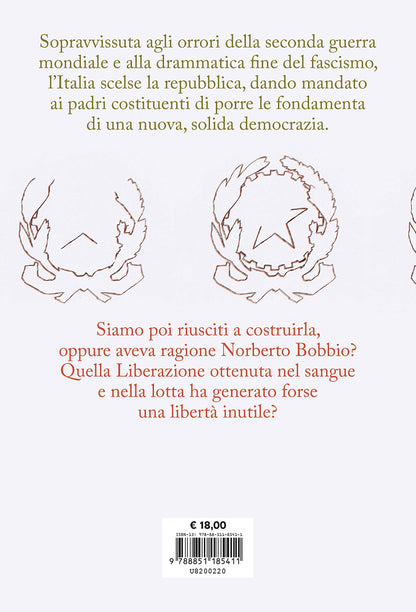 LIBERTÀ INUTILE. PROFILO IDEOLOGICO DELL'ITALIA REPUBBLICANA