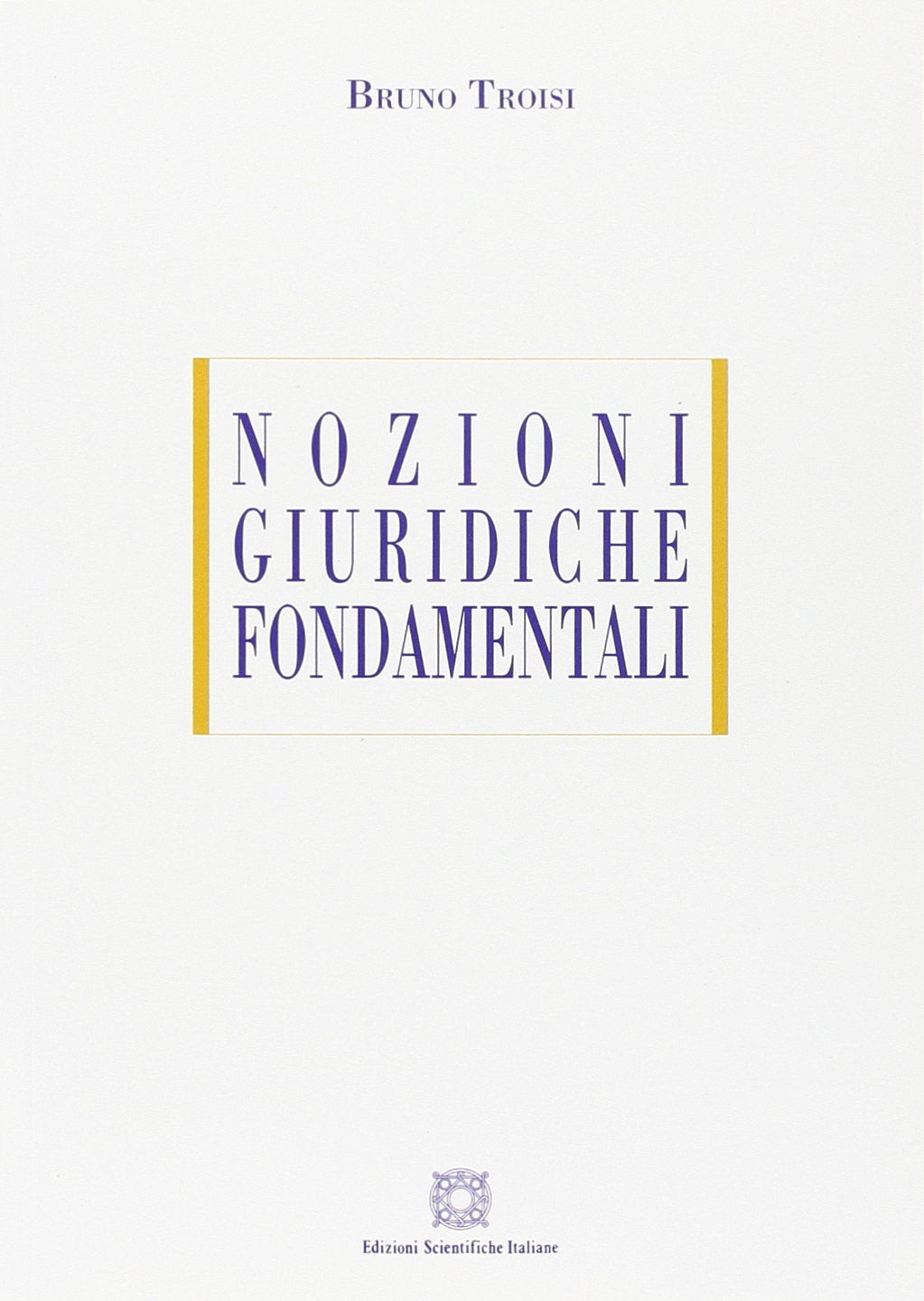NOZIONI GIURIDICHE FONDAMENTALI