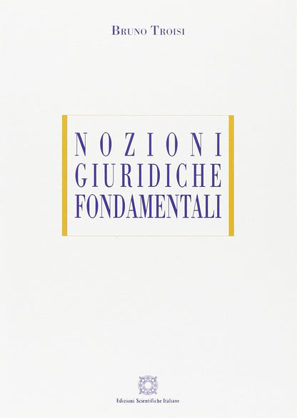 NOZIONI GIURIDICHE FONDAMENTALI