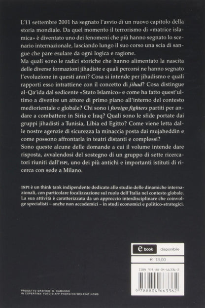 JIHAD E TERRORISMO. DA AL-QA'IDA ALL'ISIS: STORIA DI UN NEMICO CHE CAMBIA