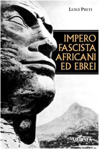 IMPERO FASCISTA, AFRICANI ED EBREI
