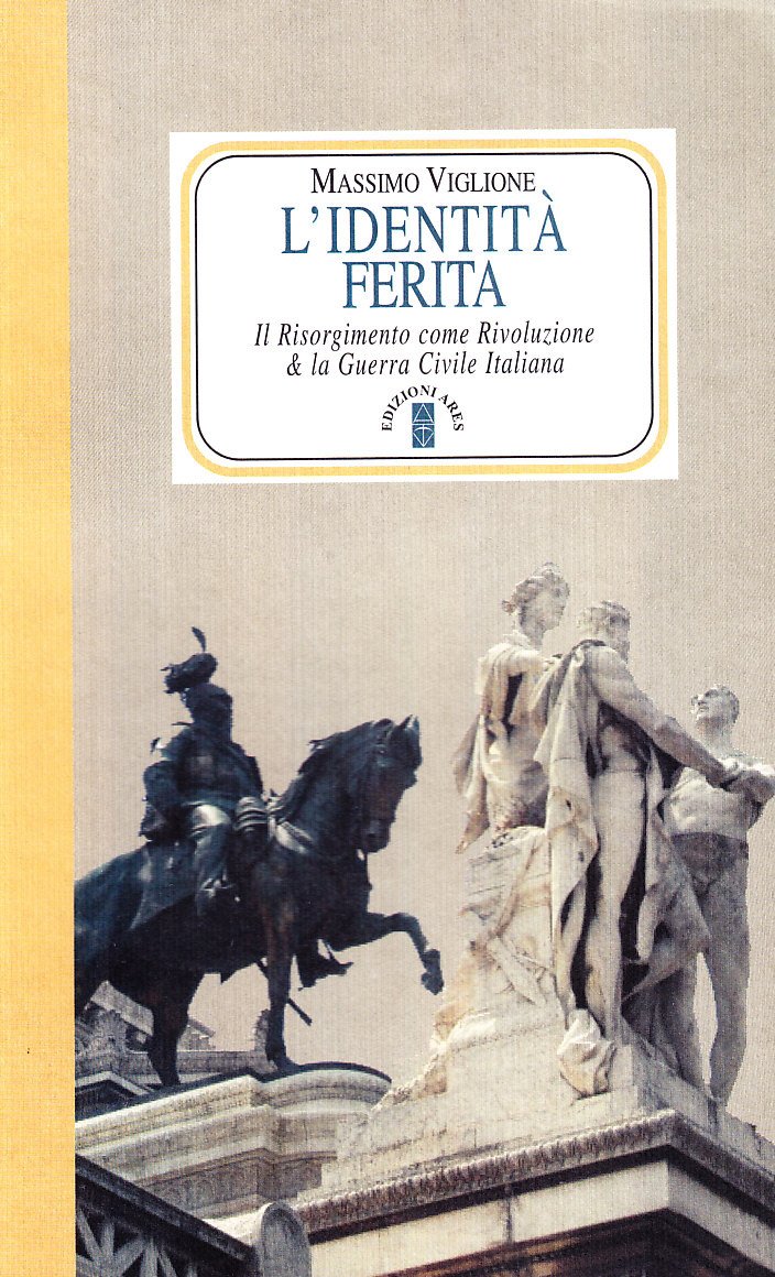 L'IDENTITÀ FERITA IL RISORGIMENTO COME RIVOLUZIONE LA GUERRA CIVILE ITALIANA