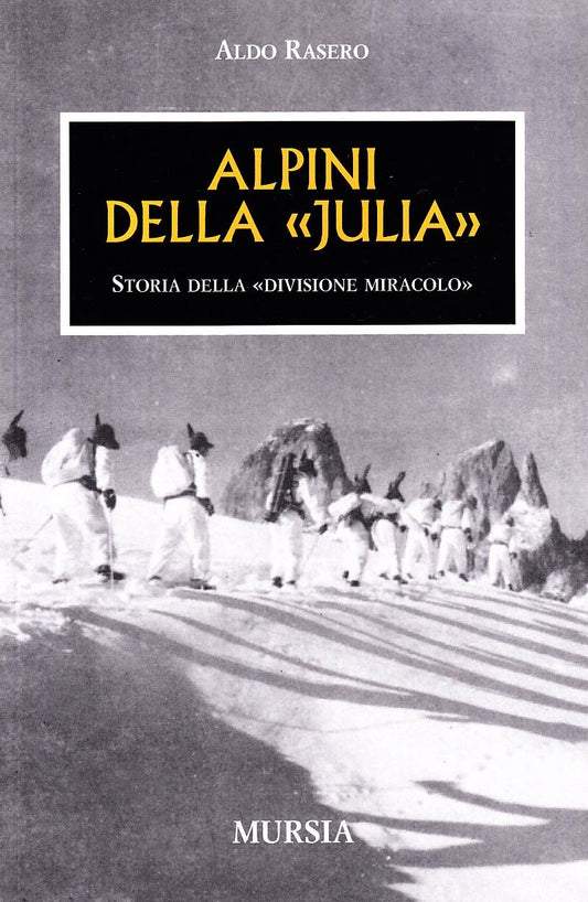 ALPINI DELLA JULIA. DIVISIONE MIRACOLO