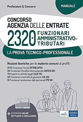 CONCORSO AGENZIA DELLE ENTRATE 2320 FUNZIONARI AMMINISTRATIVO-TRIBUTARI. LA PROVA TECNICO-PROFESSIONALE.