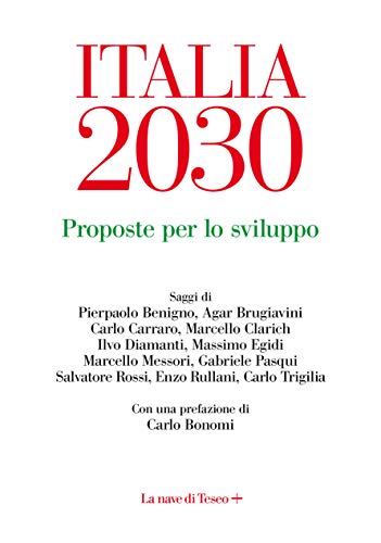 ITALIA 2030. PROPOSTE PER LO SVILUPPO