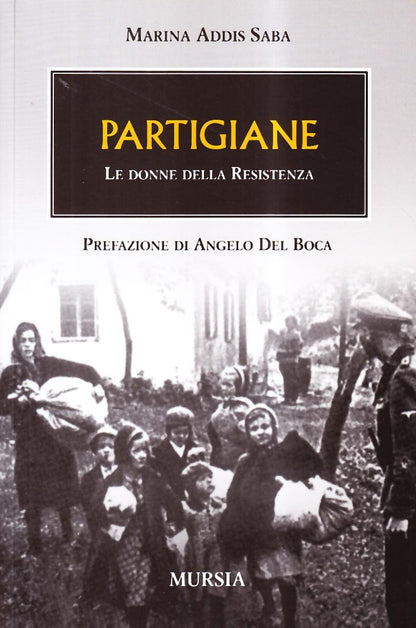 PARTIGIANE. LE DONNE DELLA RESISTENZA