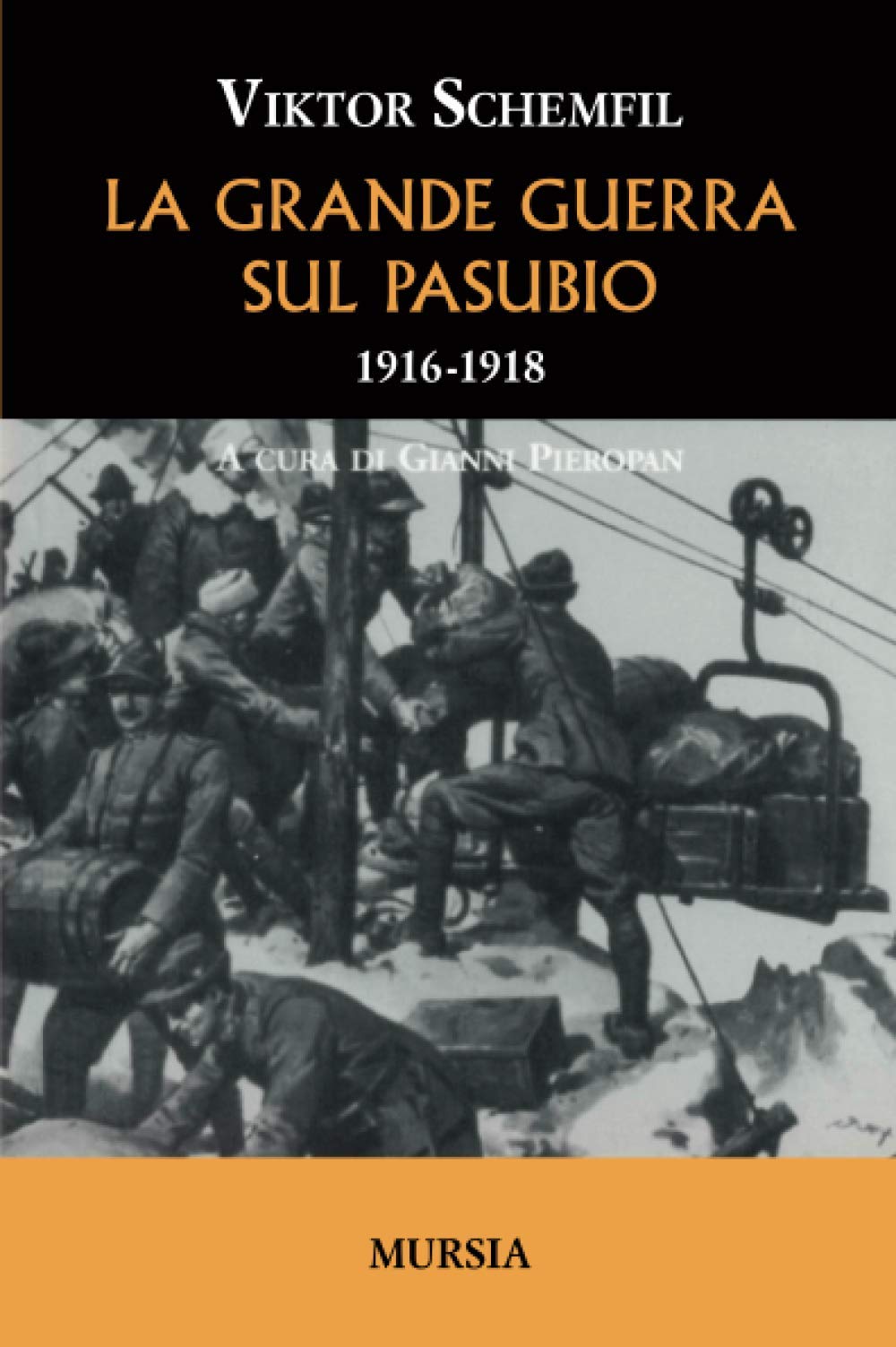 LA GRANDE GUERRA SUL PASUBIO 1916-1918
