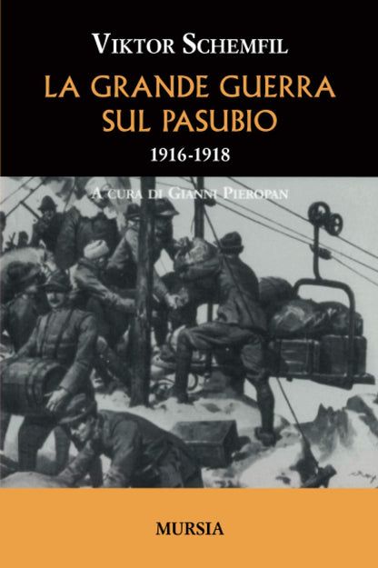 LA GRANDE GUERRA SUL PASUBIO 1916-1918