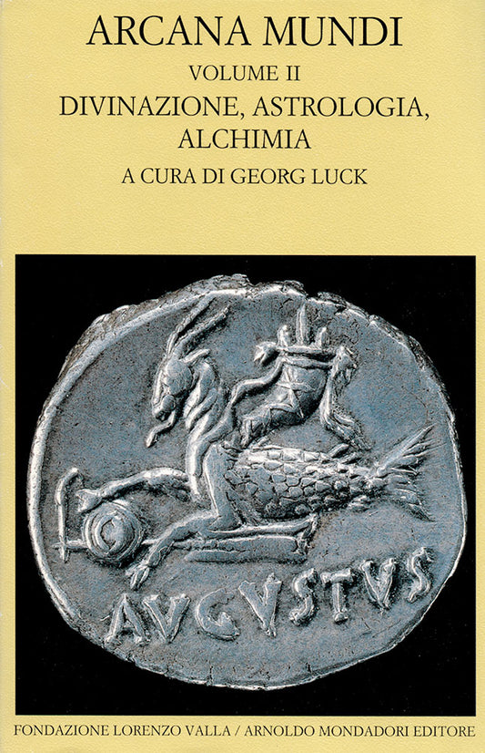 ARCANA MUNDI. VOL. 2: DIVINAZIONE, ASTROLOGIA, ALCHIMIA