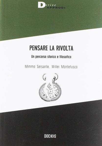 PENSARE LA RIVOLTA. UN PERCORSO STORICO E FILOSOFICO