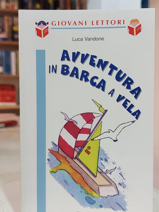 AVVENTURA IN BARCA A VELA