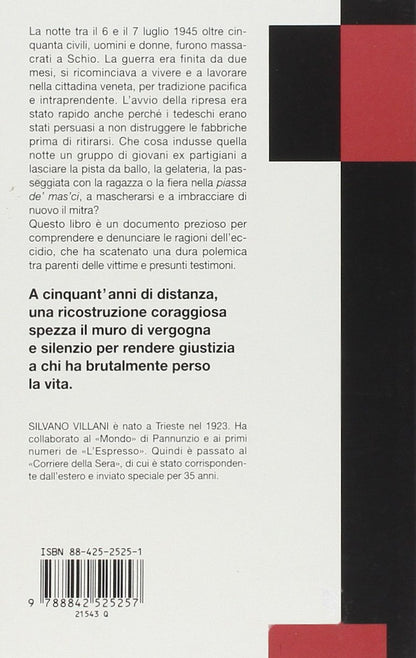 L'ECCIDIO DI SCHIO. LUGLIO 1945: UNA STRAGE INUTILE