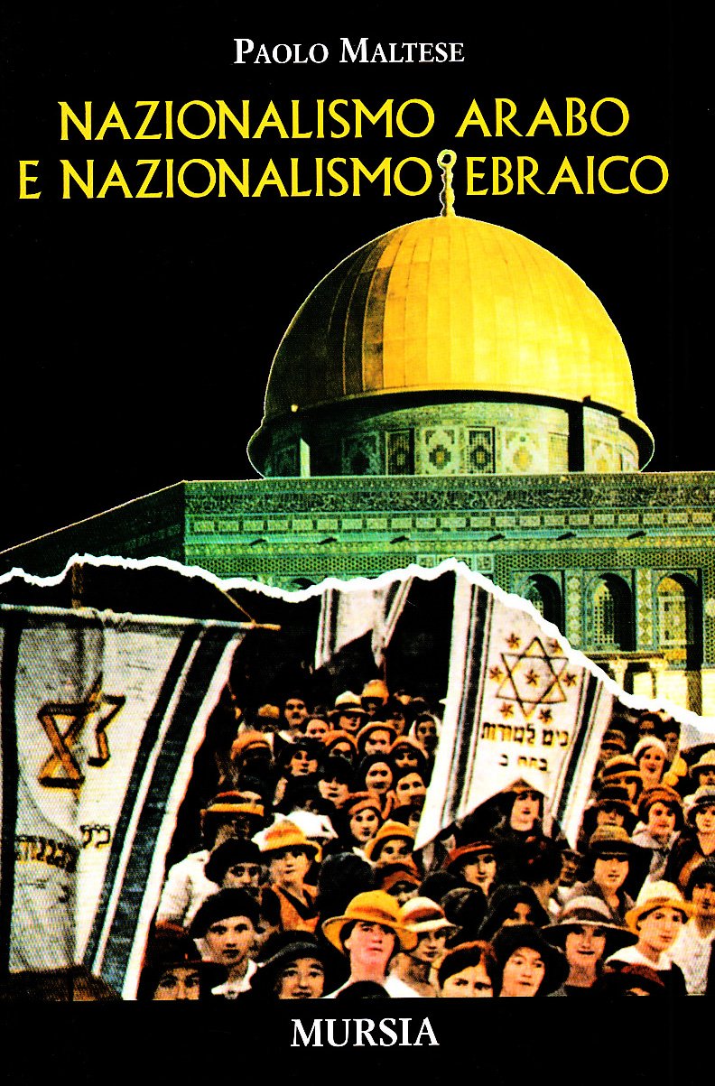 NAZIONALISMO ARABO E NAZIONALISMO EBRAICO