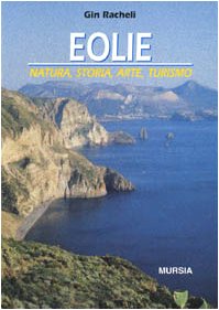EOLIE. NATURA, STORIA, ARTE, TURISMO
