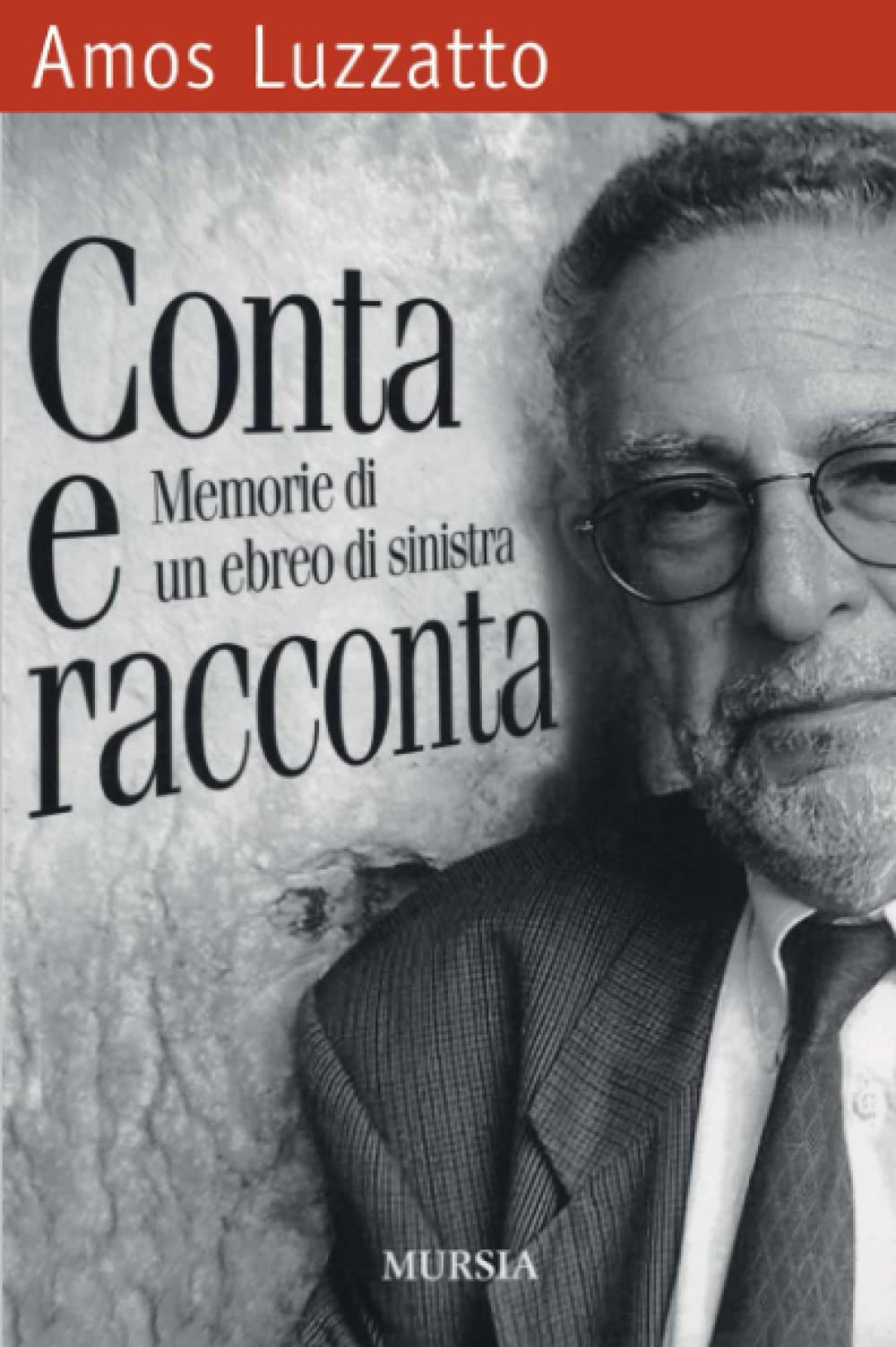 CONTA E RACCONTA: MEMORIE DI UN EBREO DI SINISTRA