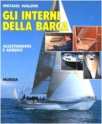 GLI INTERNI DELLA BARCA. ALLESTIMENTO E ARREDO