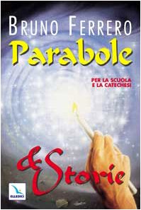 PARABOLE E STORIE. PER LA SCUOLA E LA CATECHESI