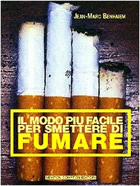 IL MODO PIÙ FACILE PER SMETTERE DI FUMARE