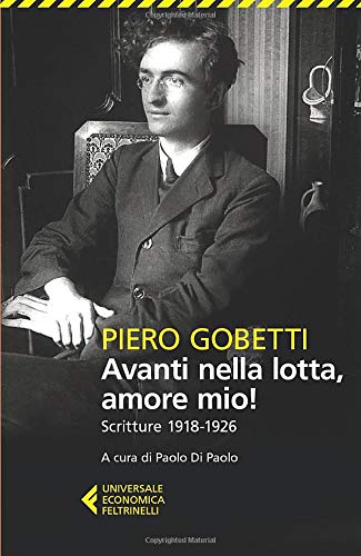 AVANTI NELLA LOTTA, AMORE MIO! Scritture (1918-1926)