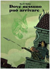 DOVE NESSUNO PUÒ ARRIVARE