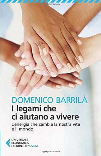 I LEGAMI CHE CI AIUTANO A VIVERE