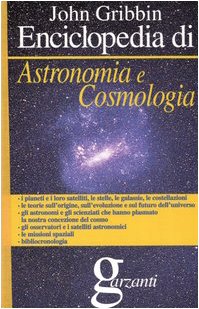 ENCICLOPEDIA DELL'ASTRONOMIA E DELLA COSMOLOGIA GARZANTI COSMOLOGIA