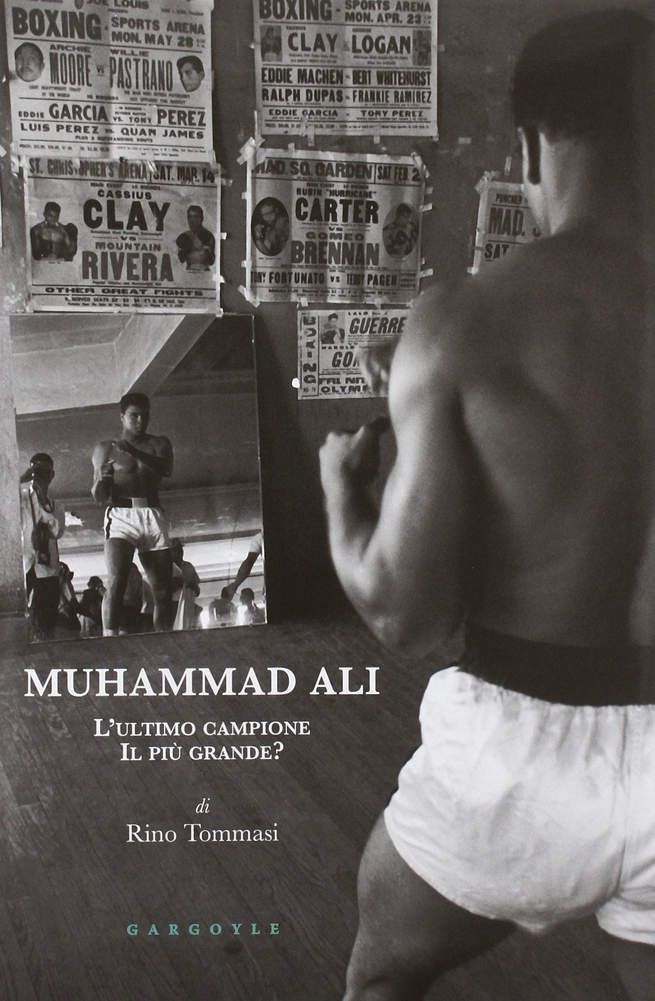 MUHAMMAD ALI. L'ULTIMO CAMPIONE, IL PIU' GRANDE?