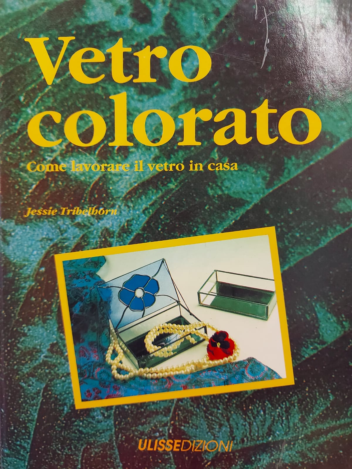 VETRO COLORATO. COME LAVORARE IL VETRO IN CASA