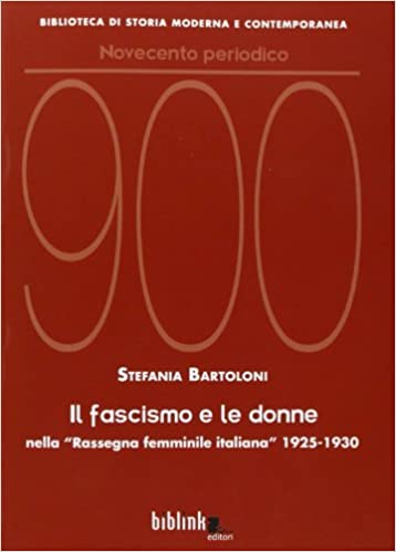 IL FASCISMO E LE DONNE
