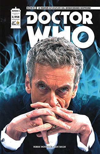 DOCTOR WHO. LE NUOVE AVVENTURE DEL DODICESIMO DOTTORE. VOL. 3
