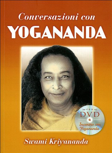 CONVERSAZIONI CON YOGANANDA. CON DVD