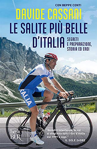 LE SALITE PIÙ BELLE D'ITALIA. SEGRETI E PREPARAZIONE, STORIA ED EROI