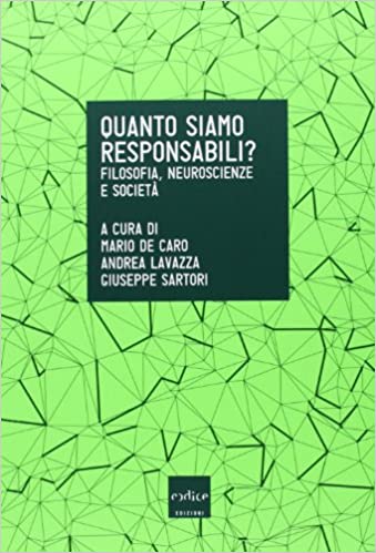 QUANTO SIAMO RESPONSABILI? FILOSOFIA, NEUROSCIENZE E SOCIETÀ