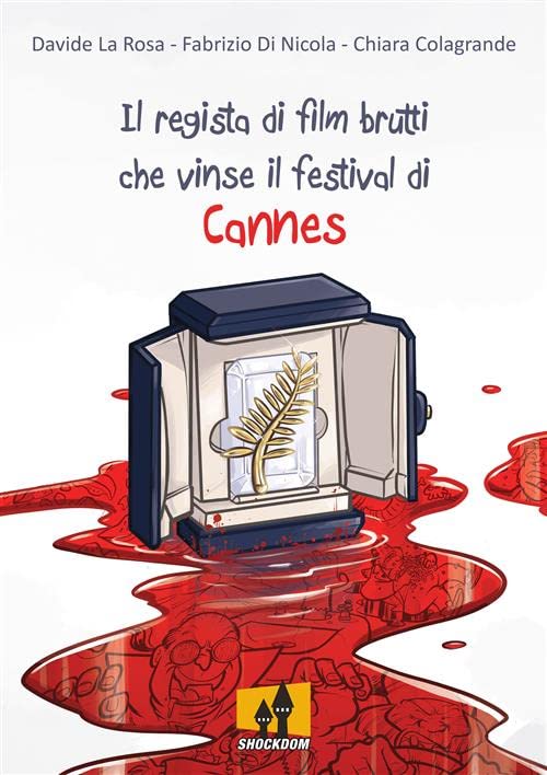 IL REGISTA DI FILM BRUTTI CHE VINSE IL FESTIVAL DI CANNES