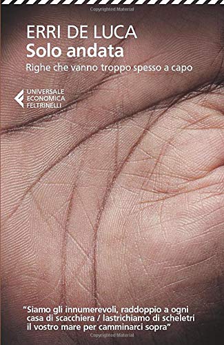 SOLO  ANDATA. Righe che vanno troppo spesso a capo.