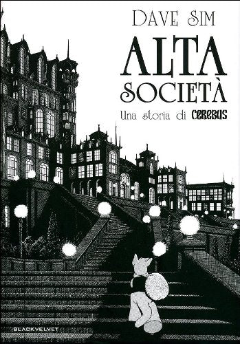 ALTA SOCIETÀ. UNA STORIA DI CEREBUS