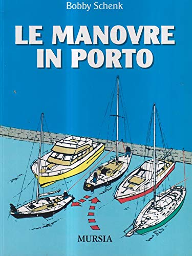 LE MANOVRE IN PORTO