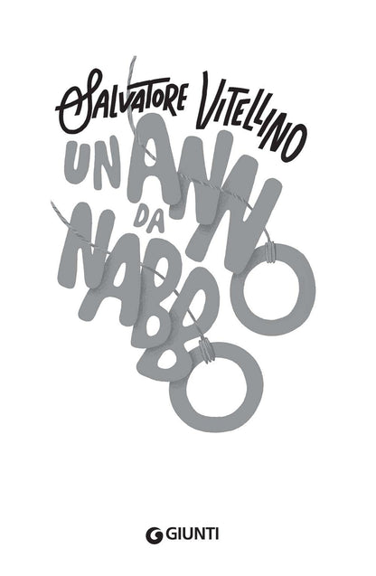 UN ANNO DA NABBO. CREDI IN CIÒ CHE SEI E DIFENDILO A OGNI COSTO