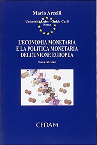 L'ECONOMIA MONETARIA E LA POLITICA MONETARIA DELL'UNIONE EUROPEA