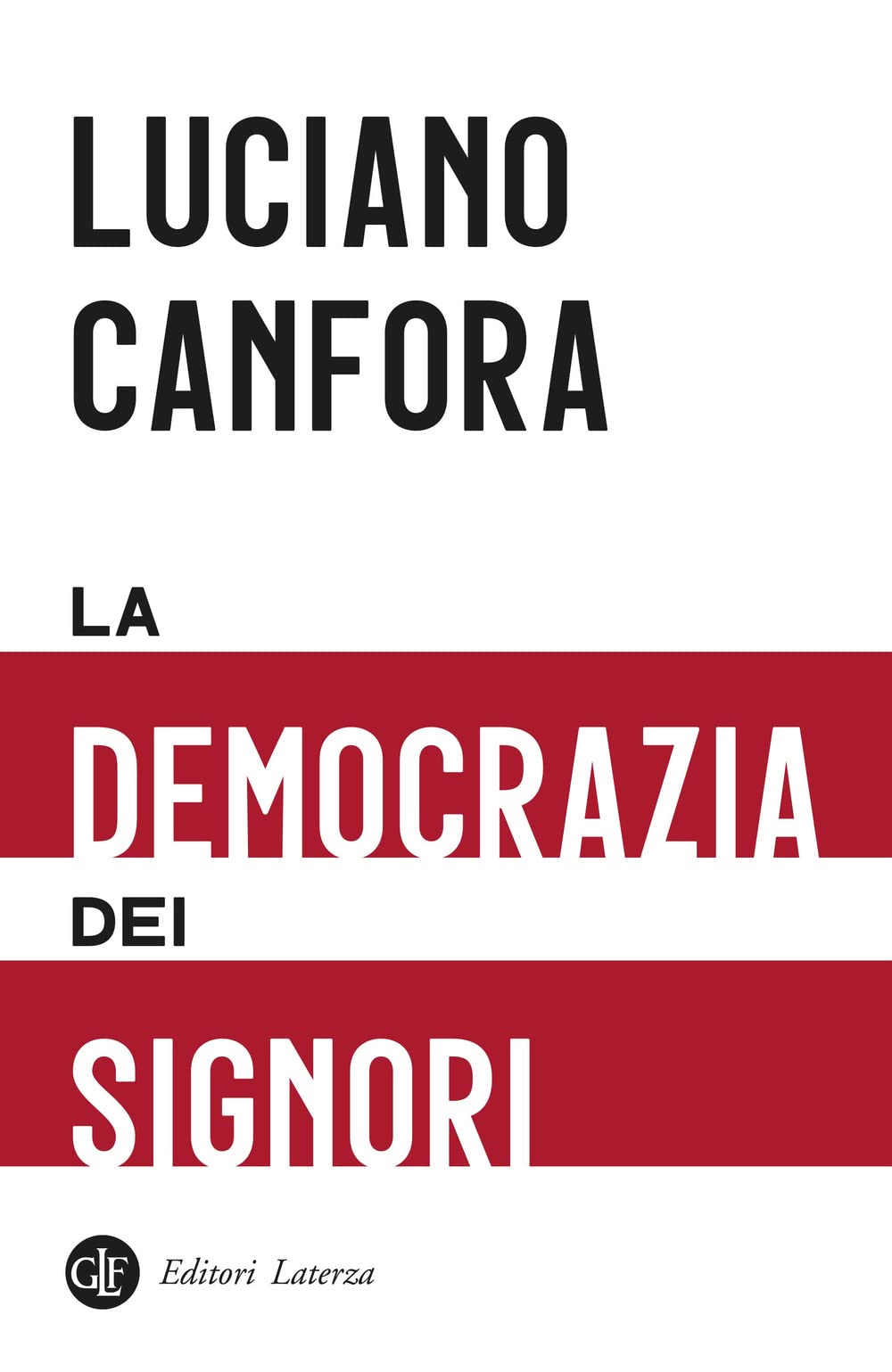 LA DEMOCRAZIA DEI SIGNORI