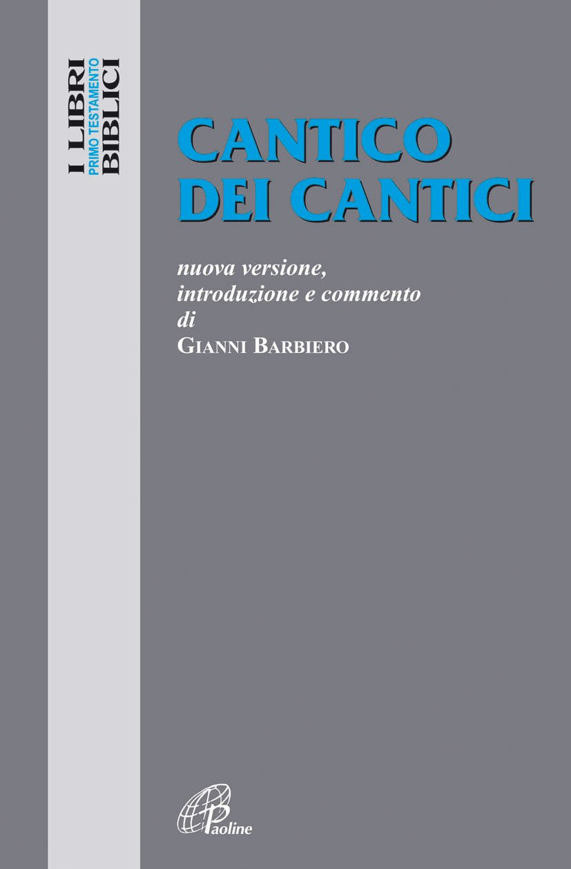 CANTICO DEI CANTICI. NUOVA VERSIONE, INTRODUZIONE E COMMENTO